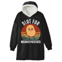 Slut For Mashed Potatoes Hooded Wearable Blanket