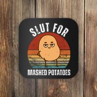 Slut For Mashed Potatoes Coaster