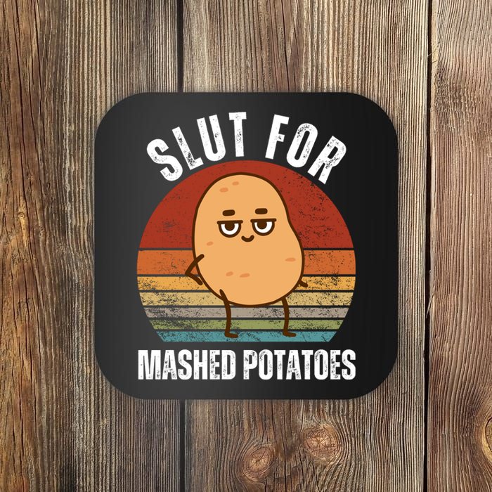 Slut For Mashed Potatoes Coaster