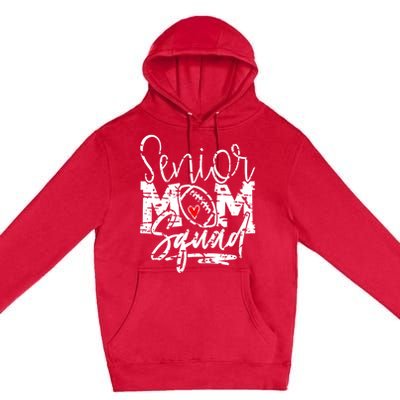 Senior Football Mom Squad Grunge Gift Premium Pullover Hoodie