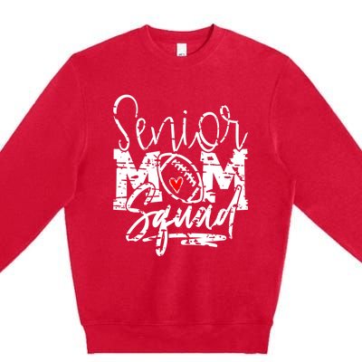 Senior Football Mom Squad Grunge Gift Premium Crewneck Sweatshirt