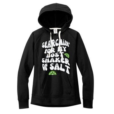 Searchin For My Lost Shaker Off Salt Women's Fleece Hoodie