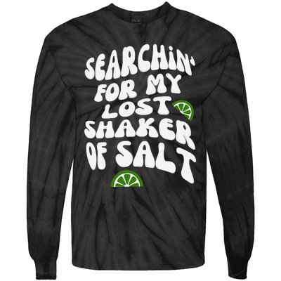 Searchin For My Lost Shaker Off Salt Tie-Dye Long Sleeve Shirt