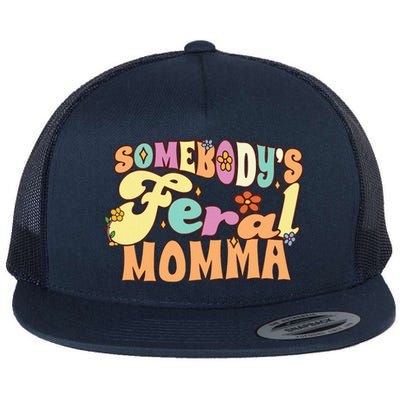 SomebodyS Feral Momma Funny Family Pun Groovy Mom Floral Flat Bill Trucker Hat