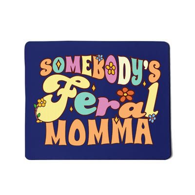 SomebodyS Feral Momma Funny Family Pun Groovy Mom Floral Mousepad