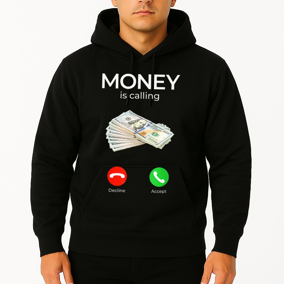 Sarcastic Funny Money Is Calling Cash Business Hoodie