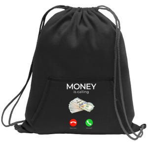 Sarcastic Funny Money Is Calling Cash Business Sweatshirt Cinch Pack Bag