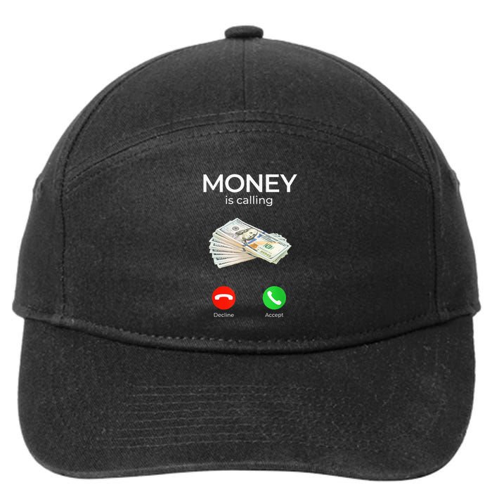 Sarcastic Funny Money Is Calling Cash Business 7-Panel Snapback Hat