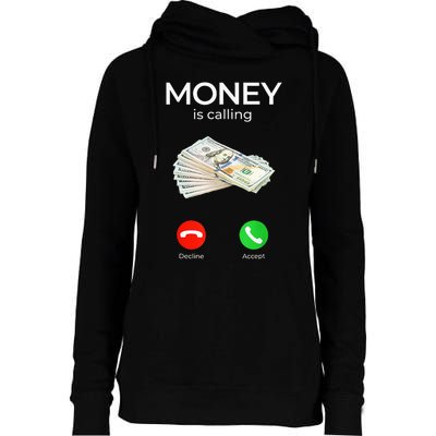 Sarcastic Funny Money Is Calling Cash Business Womens Funnel Neck Pullover Hood