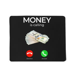 Sarcastic Funny Money Is Calling Cash Business Mousepad