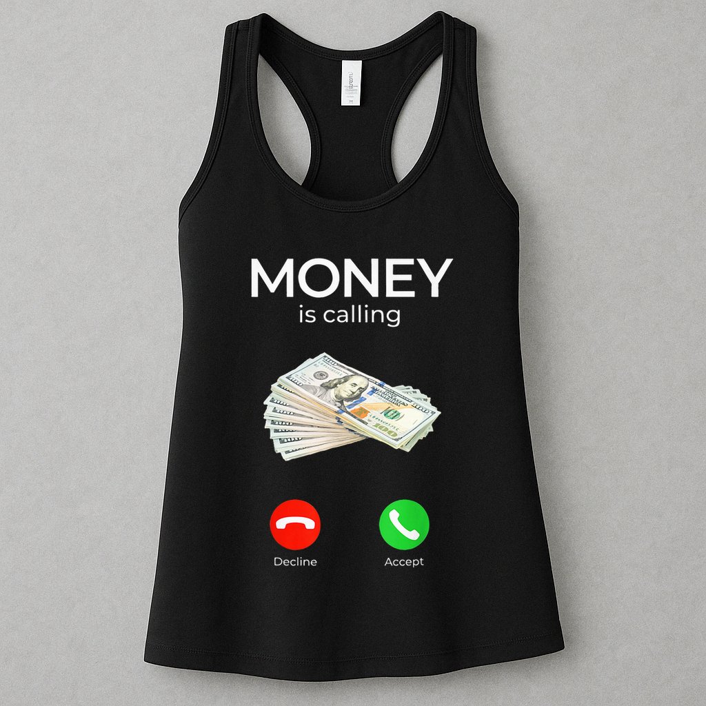 Sarcastic Funny Money Is Calling Cash Business Womens Tank Top
