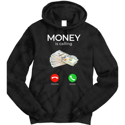 Sarcastic Funny Money Is Calling Cash Business Tie Dye Hoodie