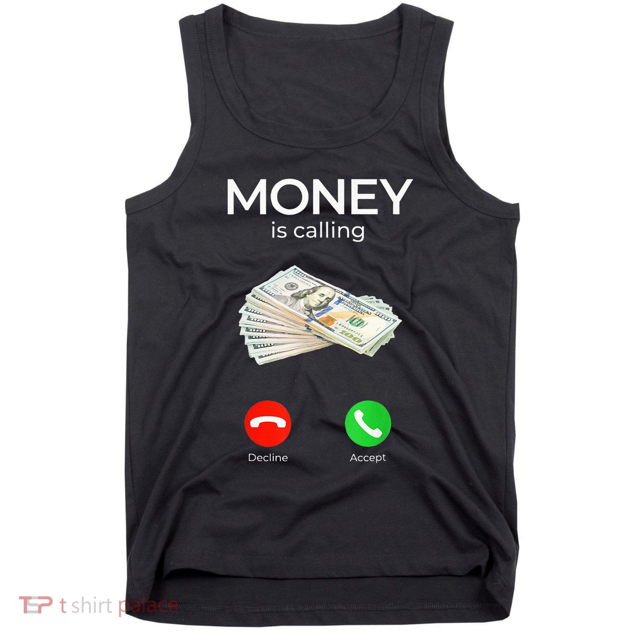 Sarcastic Funny Money Is Calling Cash Business Tank Top