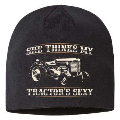 She Finds My Tractors Sexy I Funny Farmer Sustainable Beanie