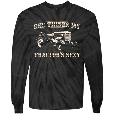 She Finds My Tractors Sexy I Funny Farmer Tie-Dye Long Sleeve Shirt