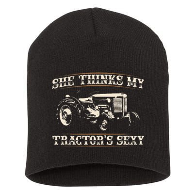 She Finds My Tractors Sexy I Funny Farmer Short Acrylic Beanie