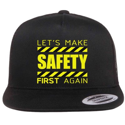 Safety First Make Safety First Again Flat Bill Trucker Hat