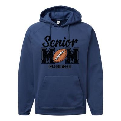 Senior Football Mom Graduate 2025 Class Of 2025 Great Gift Performance Fleece Hoodie