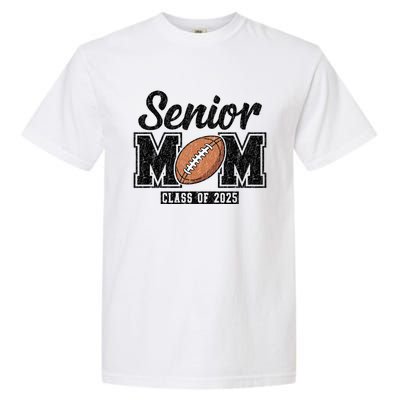 Senior Football Mom Graduate 2025 Class Of 2025 Great Gift Garment-Dyed Heavyweight T-Shirt