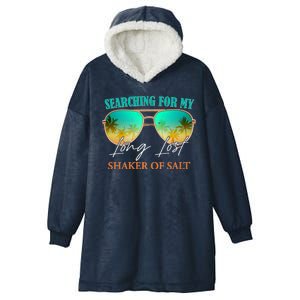 Searching For My Long Lost Shaker Of Salt Hooded Wearable Blanket