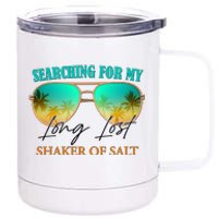 Searching For My Long Lost Shaker Of Salt 12 oz Stainless Steel Tumbler Cup