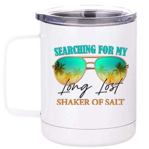 Searching For My Long Lost Shaker Of Salt 12 oz Stainless Steel Tumbler Cup