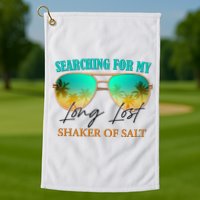 Searching For My Long Lost Shaker Of Salt Golf Towel