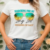 Searching For My Long Lost Shaker Of Salt Womens T-Shirt
