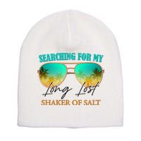 Searching For My Long Lost Shaker Of Salt Short Acrylic Beanie