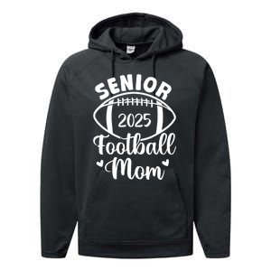 Senior Football Mom Class Of 2025 Proud Mom Of 2025 Graduate Performance Fleece Hoodie