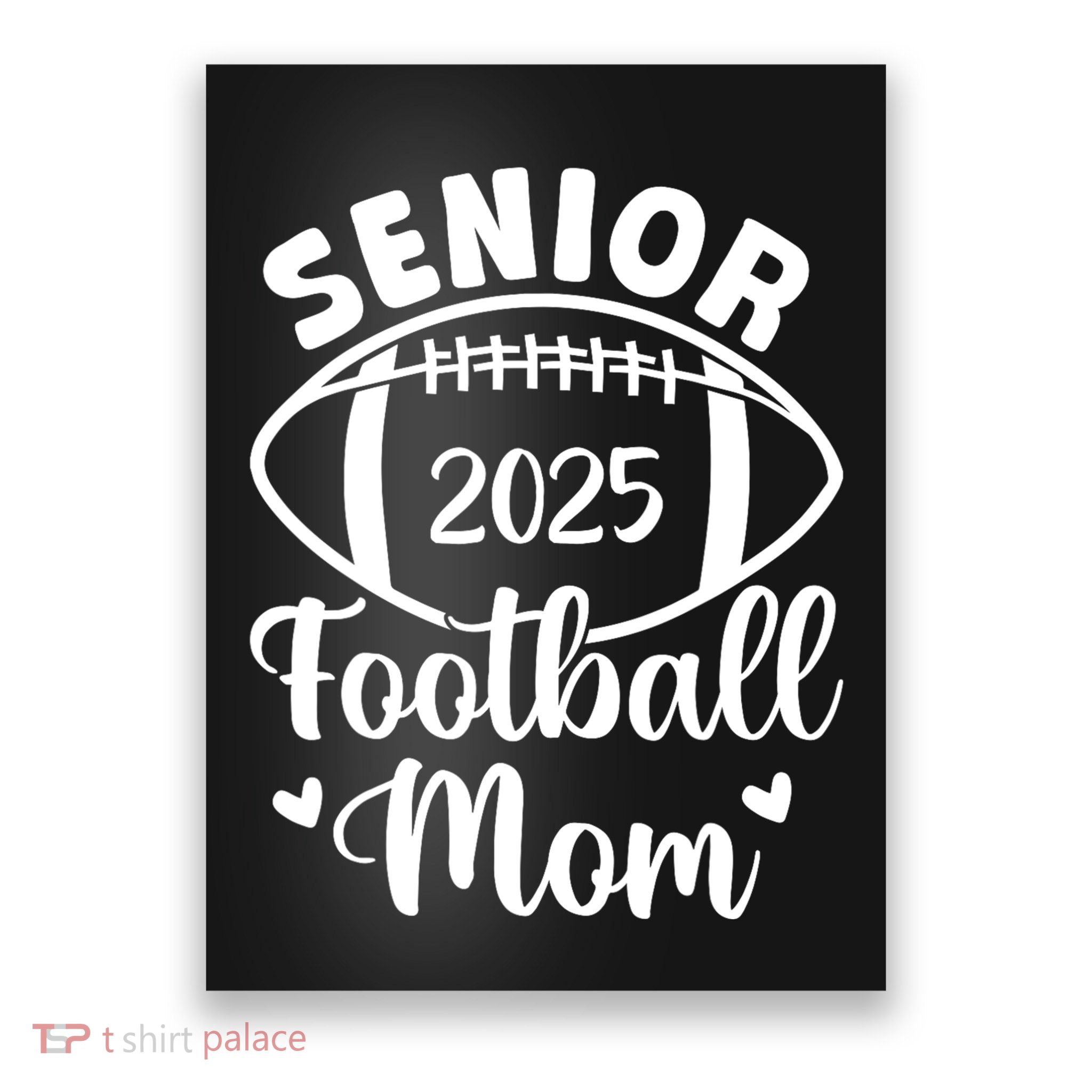 Senior Football Mom Class Of 2025 Proud Mom Of 2025 Graduate Poster