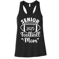 Senior Football Mom Class Of 2025 Proud Mom Of 2025 Graduate Women's Racerback Tank