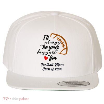 Senior Football Mom Class Of 2026 Graduation Graduate Wool Snapback Cap