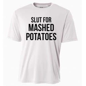 Slut For Mashed Potatoes Funny Gag Cooling Performance Crew T-Shirt