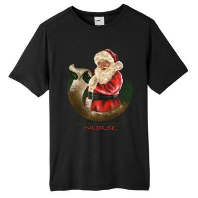 Santa Favorite Nurse Meaningful Gift Tall Fusion ChromaSoft Performance T-Shirt