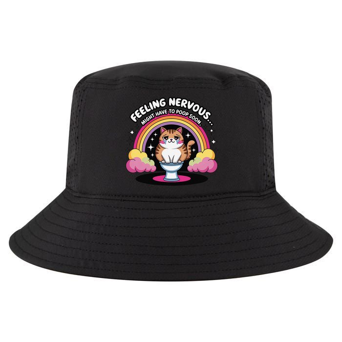 Saying Feeling Nervous Might Have To Poop Soon Cat Funny Cool Comfort Performance Bucket Hat