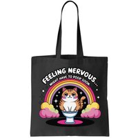 Saying Feeling Nervous Might Have To Poop Soon Cat Funny Bag