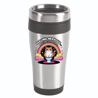 Saying Feeling Nervous Might Have To Poop Soon Cat Funny 16oz Travel Tumbler