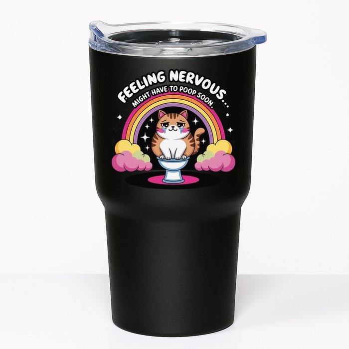 Saying Feeling Nervous Might Have To Poop Soon Cat Funny Tumbler