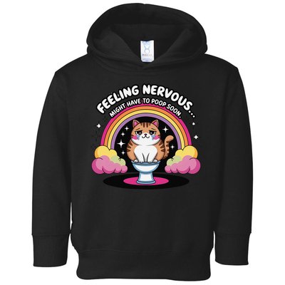 Saying Feeling Nervous Might Have To Poop Soon Cat Funny Toddler Hoodie