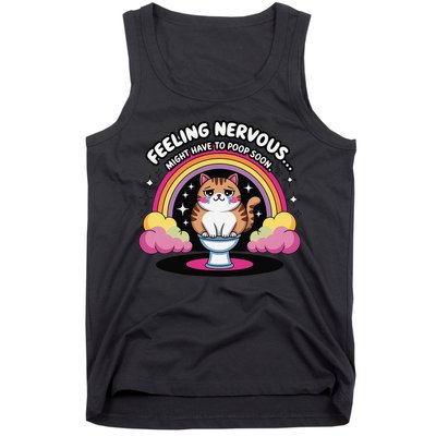 Saying Feeling Nervous Might Have To Poop Soon Cat Funny Tank Top