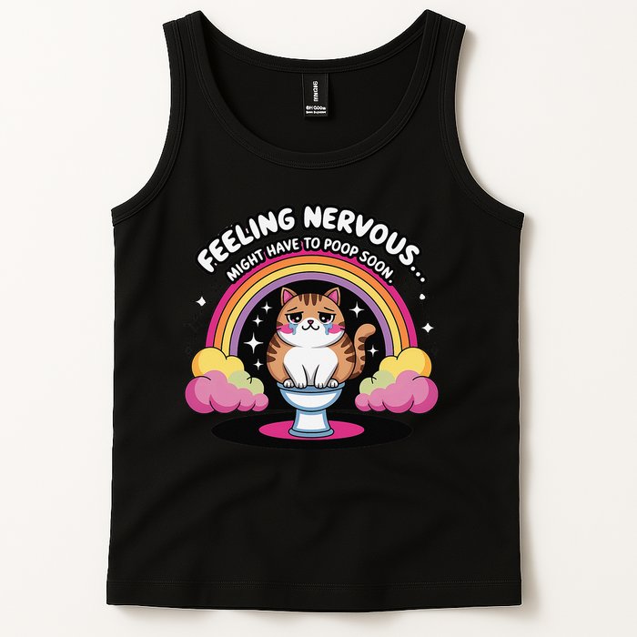 Saying Feeling Nervous Might Have To Poop Soon Cat Funny Tank Top