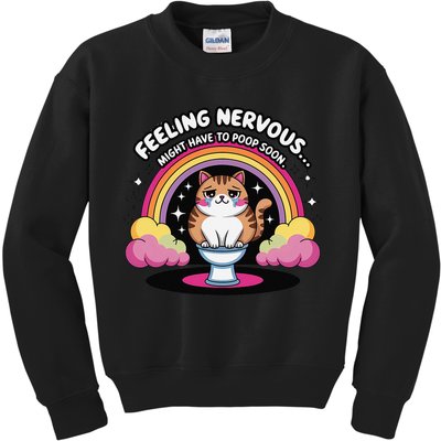 Saying Feeling Nervous Might Have To Poop Soon Cat Funny Kids Sweatshirt