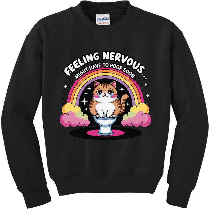 Saying Feeling Nervous Might Have To Poop Soon Cat Funny Kids Sweatshirt