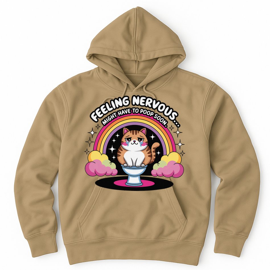 Saying Feeling Nervous Might Have To Poop Soon Cat Funny Hoodie