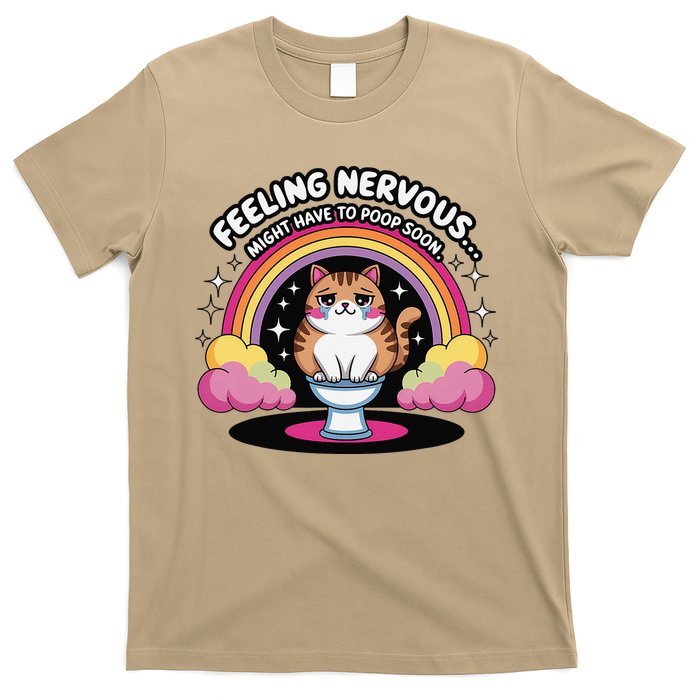 Saying Feeling Nervous Might Have To Poop Soon Cat Funny T-Shirt