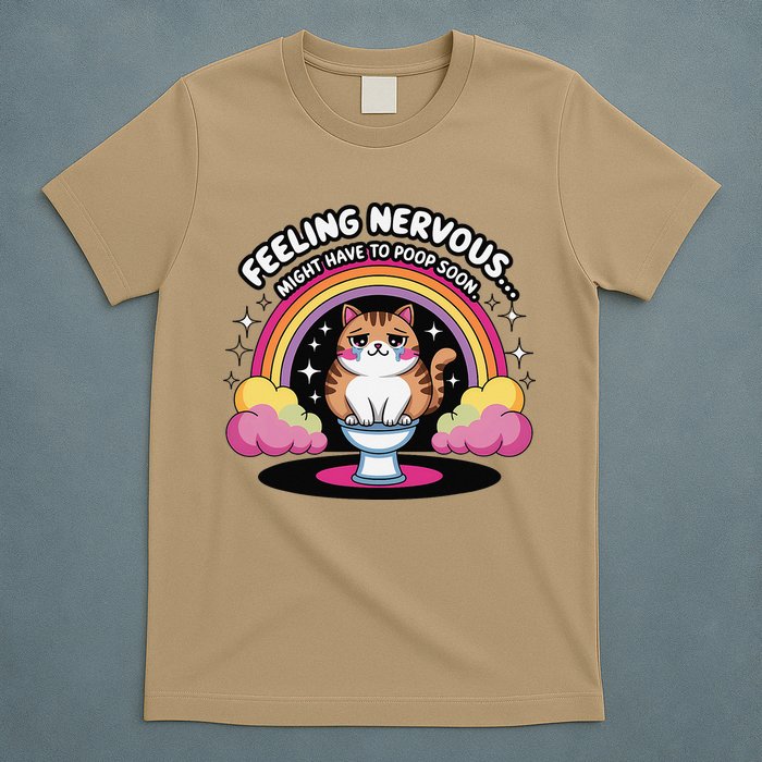 Saying Feeling Nervous Might Have To Poop Soon Cat Funny T-Shirt