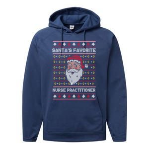 SantaS Favorite Nurse Practitioner Funny Christmas Holiday Gift Performance Fleece Hoodie