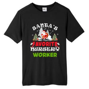 SantaS Favorite Nursery Worker Funny Christmas Gift Great Gift Tall Fusion ChromaSoft Performance T-Shirt