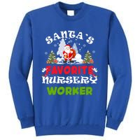 SantaS Favorite Nursery Worker Funny Christmas Gift Great Gift Tall Sweatshirt